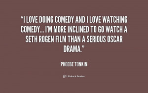 quote-Phoebe-Tonkin-i-love-doing-comedy-and-i-love-232374.png