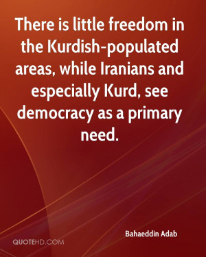 There is little freedom in the Kurdish-populated areas, while Iranians ...