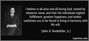More John D. Rockefeller, Jr. Quotes