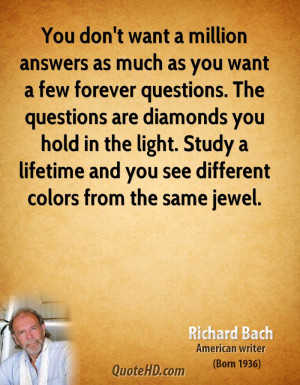 richard-bach-richard-bach-you-dont-want-a-million-answers-as-much-as ...