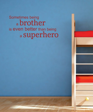 ... Designs Dark Red 'Superhero' Brother Wall Quote - for Larry and Mike