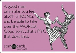 good man can make you feel sexy & strong. Beachbody PiYo Workout www ...