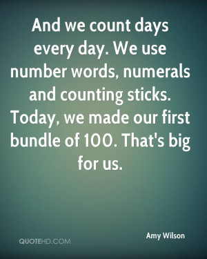 And we count days every day. We use number words, numerals and ...