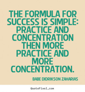quotes the formula for success is simple practice success