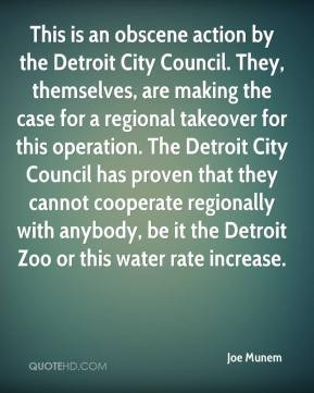 Joe Munem - This is an obscene action by the Detroit City Council ...
