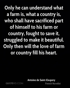... beautiful. Only then will the love of farm or country fill his heart