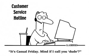 Customer Service Hotline: Casual Friday