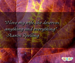 love my wife, she deserves anything