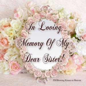 Missing Sister In Heaven Of my sister in heaven