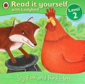 Sly Fox And Red Hen (Read It Yourself Level 2)