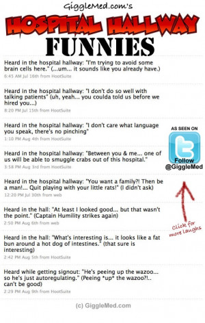 Real quotes - Heard in the Hospital Hallway from http://twitter.com ...