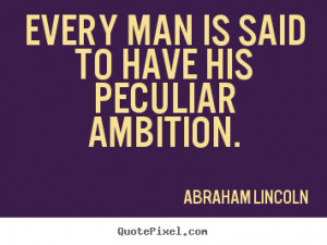 Design picture quotes about motivational - Every man is said to have ...