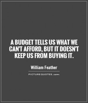 Money Quotes Budget Quotes William Feather Quotes