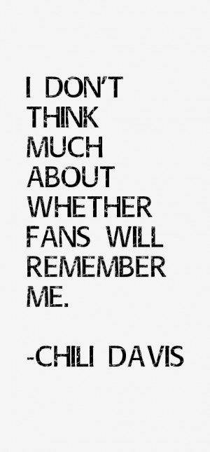 Chili Davis Quotes & Sayings