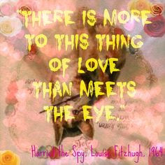 ya fiction | book quotes | Louise Fitzhugh | quotes about love