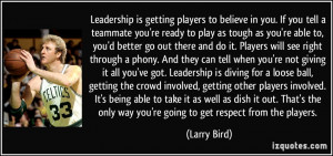 in you. If you tell a teammate you're ready to play as tough as you ...