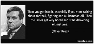 More Oliver Reed Quotes