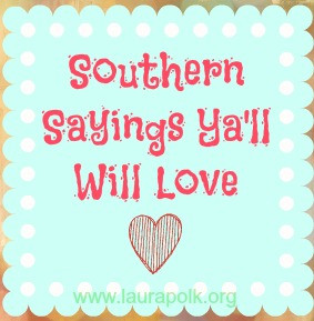 Laura Polk — All Southern. No Belle. | A blog about life, faith ...