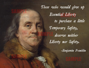 ... liberty to purchase a little temporary safety deserve neither liberty