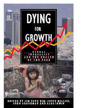 Start by marking “Dying For Growth: Global Inequality and the Health ...