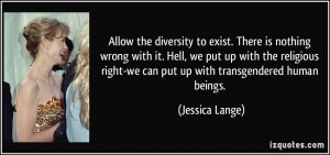 Allow the diversity to exist. There is nothing wrong with it. Hell, we ...
