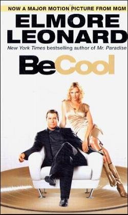 Start by marking “Be Cool (Chili Palmer, #2)” as Want to Read:
