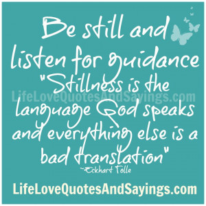 Be still and listen for guidance 