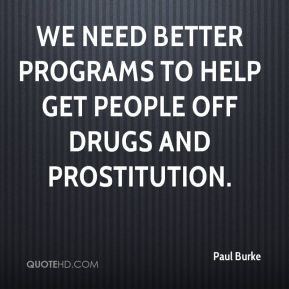 ... -burke-quote-we-need-better-programs-to-help-get-people-off-drugs.jpg