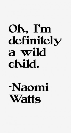 Naomi Watts Quotes & Sayings