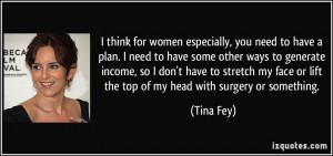 think for women especially, you need to have a plan. I need to have ...