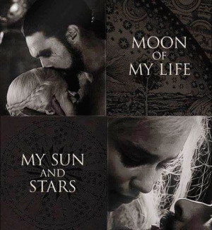my sun and stars, moon of my life