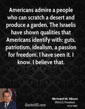 admire a people who can scratch a desert and produce a garden ...