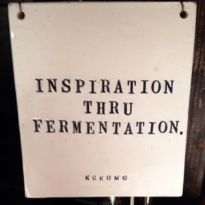 Wine Quote. Inspiration thru fermentation.