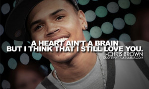 brain, chris, chris brown, heart, i love you, quote, text