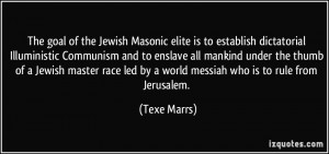 The goal of the Jewish Masonic elite is to establish dictatorial ...