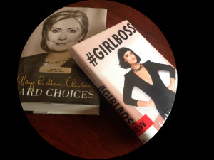 Hard Choices HIllary Clinton #Girlboss Sophia Amoruso