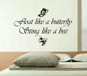 Float like a butterfly Sting like a Bee Quote w/ b