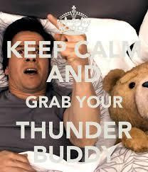 ... thunder buddy unknown quotes added by kymmie 2 up 0 down movies quotes