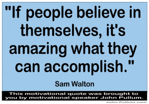 ... in themselves, it's amazing what they can accomplish.