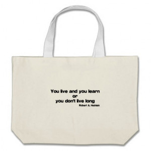 Live and Learn quote Bag