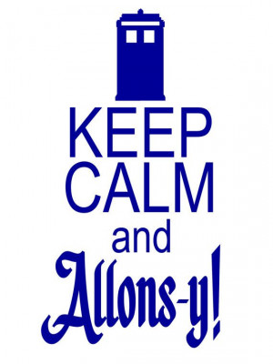 Doctor Who - Keep Calm and Allons-y - vinyl decal - custom cut to ...