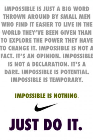 Impossible Is Nothing.