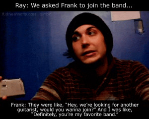 Ray: We asked Frank to join the band…