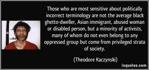 Those who are most sensitive about politically incorrect terminology ...