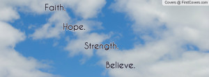 faith. hope. strength. believe. , Pictures