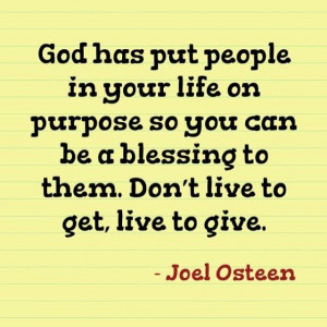 Joel Osteen #Quote #Purpose #Belessing #live #give