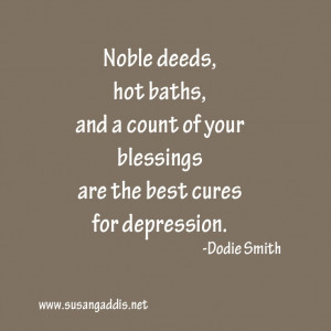 Noble deeds, hot baths, and a count of your blessings are the best ...