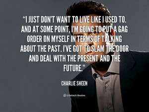 quote-Charlie-Sheen-i-just-dont-want-to-live-like-2433.png