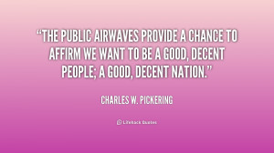 The public airwaves provide a chance to affirm we want to be a good ...