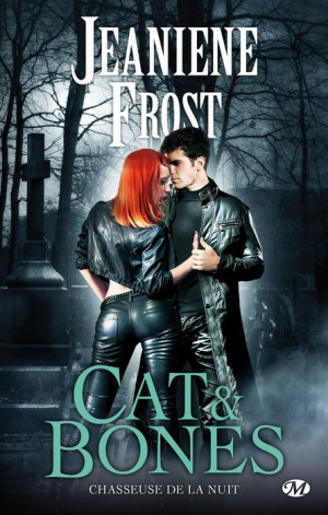Chasseuse de la nuit Cat & Bones - Jeaniene Frost